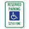 Signmission Reserved Parking $250 Fine W/ Graphic Heavy-Gauge Alum Rust Proof Parking, 18" x 24", A-1824-23165 A-1824-23165 - alternate 1